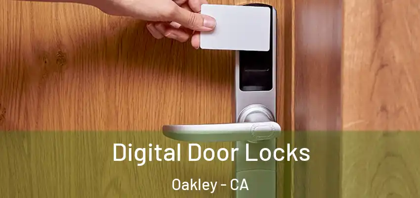 Digital Door Locks Oakley - CA