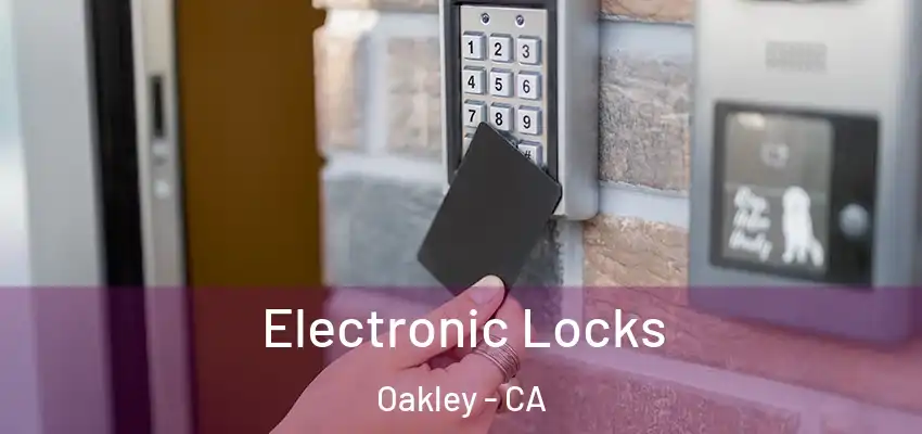  Electronic Locks Oakley - CA