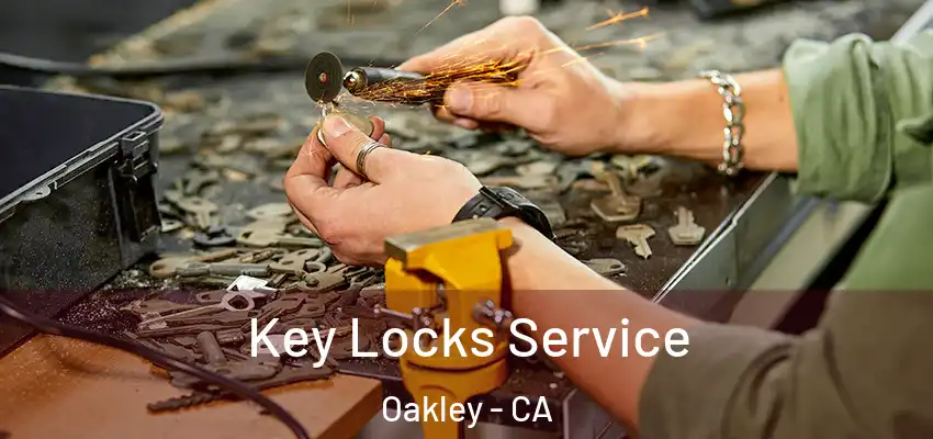  Key Locks Service Oakley - CA