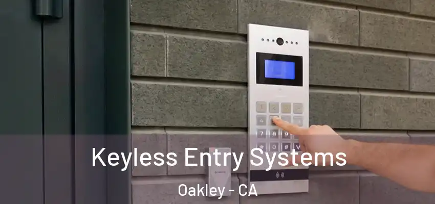 Keyless Entry Systems Oakley - CA