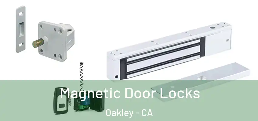  Magnetic Door Locks Oakley - CA