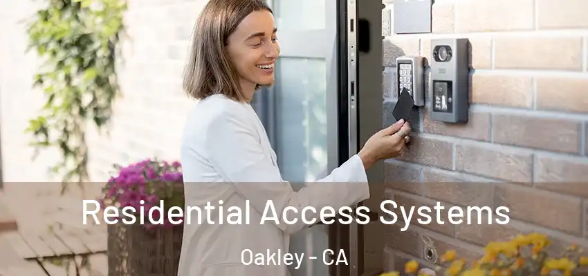  Residential Access Systems Oakley - CA